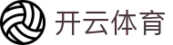 Kaiyun Sports 官网：开云体育官方全功能 APP 下载与备用跳转入口
